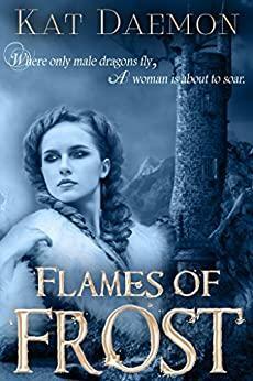 Flames of Frost by Kat Daemon