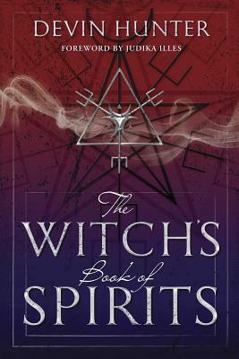 The Witch's Book of Spirits by Devin Hunter