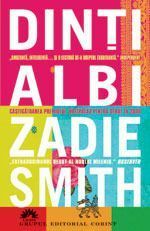 Dinți albi by Zadie Smith, Alina Scurtu