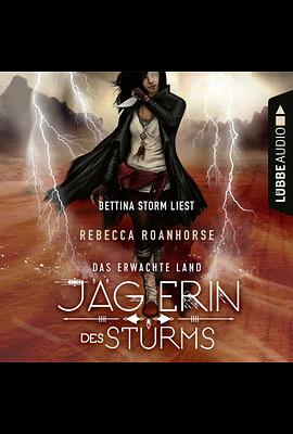 Jägerin des Sturms - Das erwachte Land by Rebecca Roanhorse