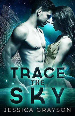 Trace The Sky: Fae Alien Romance by Jessica Grayson