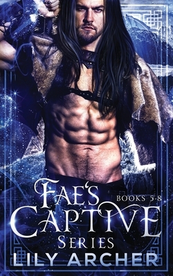 Fae's Captive: 5-8: Beth & Gareth by Lily Archer