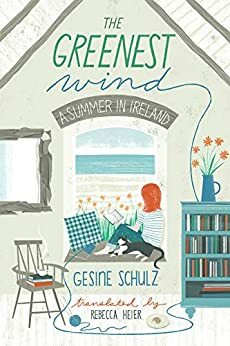 The Greenest Wind – A Summer in Ireland by Gesine Schulz