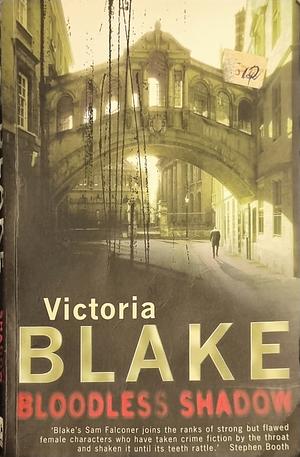 Bloodless Shadow by Victoria Blake