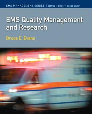EMS Quality Management and Research by Bruce Evans, Jeffrey Lindsey