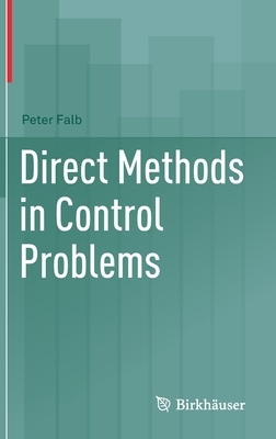 Direct Methods in Control Problems by Peter Falb