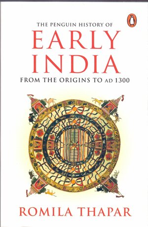 The Penguin History of Early India: From the Origins to Ad 1300 by Romila Thapar