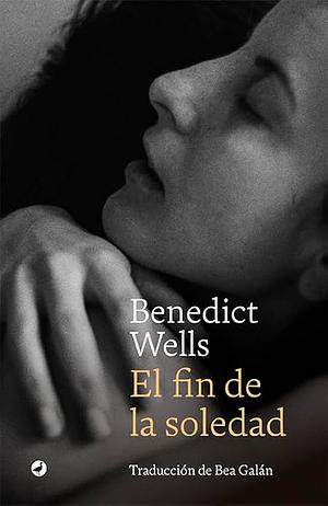 El fin de la soledad by Benedict Wells