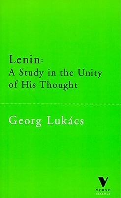 Lenin: A Study in the Unity of His Thought by Georg Lukács