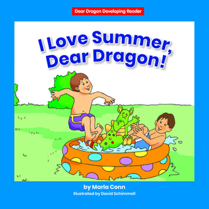 I Love Summer, Dear Dragon! by Marla Conn