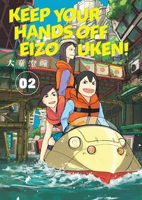 Keep Your Hands Off Eizouken! Volume 2 by Sumito Oowara
