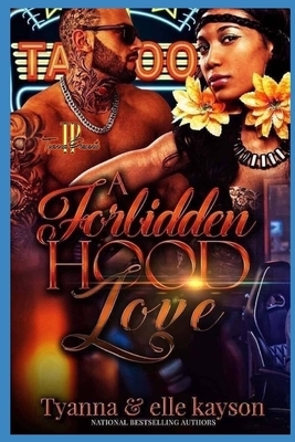 A Forbidden Hood Love by Elle Kayson