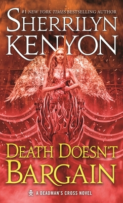 Death Doesn't Bargain: A Deadman's Cross Novel by Sherrilyn Kenyon