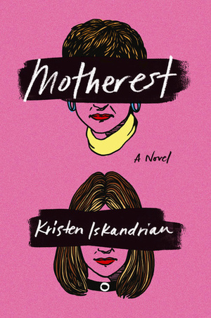 Motherest by Kristen Iskandrian
