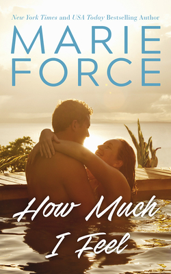 How Much I Feel by Marie Force