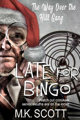 Late for Bingo by M. K. Scott