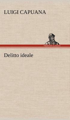 Delitto Ideale by Luigi Capuana