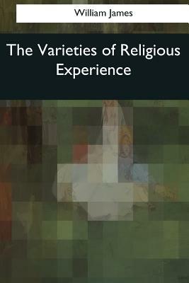 The Varieties of Religious Experience by William James