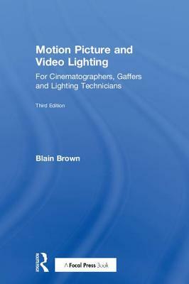 Motion Picture and Video Lighting by Blain Brown