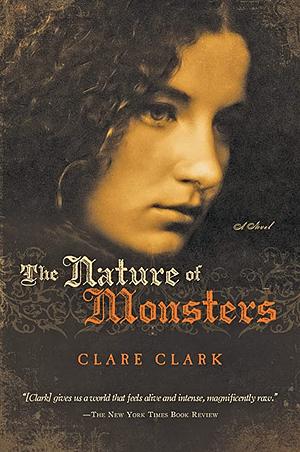 The Nature of Monsters by Clare Clark