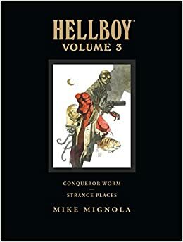 Hellboy 3 - Pobjednik crv - Nesvakidašnja mjesta by Mike Mignola