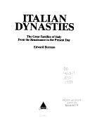 Italian Dynasties: The Great Families of Italy from the Renaissance to the Present Day by Edward Burman