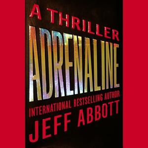 Adrenaline by Jeff Abbott