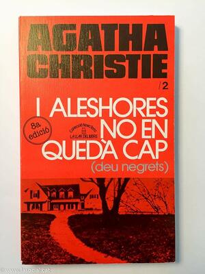 I Aleshores No En Quedà Cap by Agatha Christie