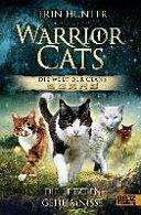 Warrior Cats - Die Welt der Clans. Die letzten Geheimnisse by Erin Hunter