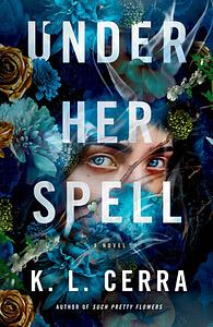 Under Her Spell by K.L. Cerra