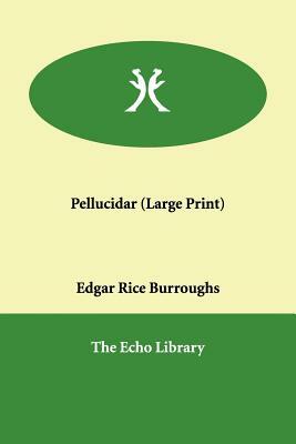 Pellucidar by Edgar Rice Burroughs