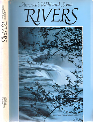 America's Wild and Scenic Rivers by Contributing Authors