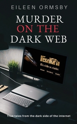 Murder on the Dark Web by Eileen Ormsby