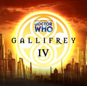 Gallifrey Series 04 by Gary Hopkins, Justin Richards, David Wise, Gary Russell, Scott Handcock