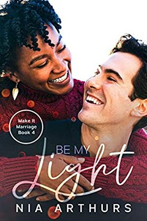 Be My Light by Nia Arthurs