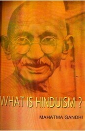 What is Hinduism? by Mahatma Gandhi