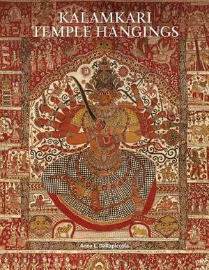 Kalamkari Temple Hangings by Rosemary Crill, Anna L. Dallapiccola