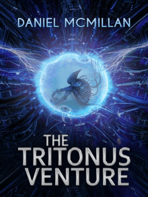 The Tritonus Venture by Daniel McMillan