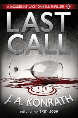 Last Call - A Thriller by J.A. Konrath