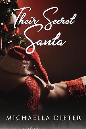 Their Secret Santa by Michaella Dieter