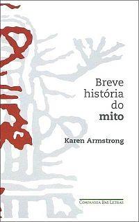 Breve história do mito by Karen Armstrong