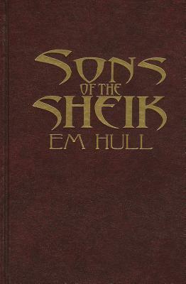 The Sons of the Sheik by E.M. Hull