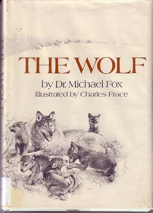 The Wolf by Michael W. Fox