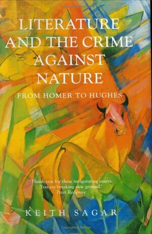 Literature and the Crime Against Nature by Keith M. Sagar