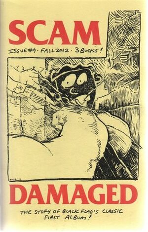 Scam #9: DAMAGED - The Story of Black Flag's Classic First Album by Erick Lyle