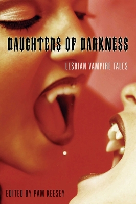 Daughters of Darkness: Lesbian Vampire Tales by 