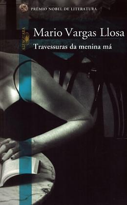 Travessuras da menina má by Ari Roitman, Paulina Wacht, Mario Vargas Llosa