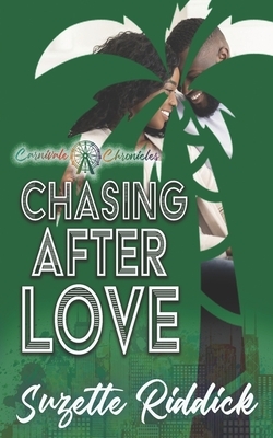 Chasing After Love: Carnivale Chronicles by Suzette Riddick