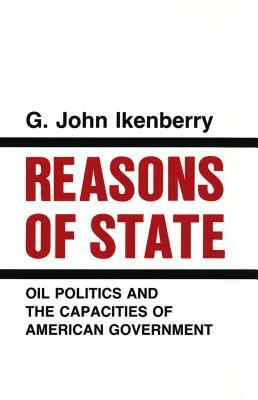 Reasons of State by G. John Ikenberry