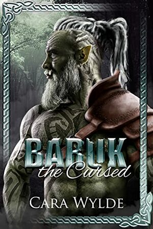 Baruk the Cursed by Cara Wylde